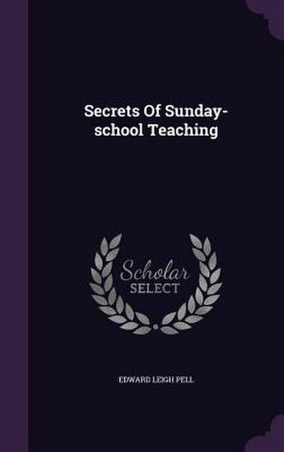 Secrets Of Sunday-school Teaching