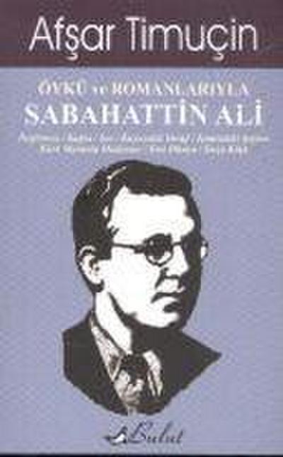 Öykü ve Romanlariyla Sabahattin Ali