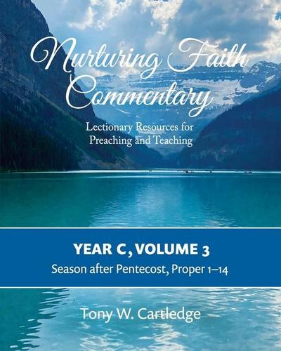 Nurturing Faith Commentary, Year C, Volume 3