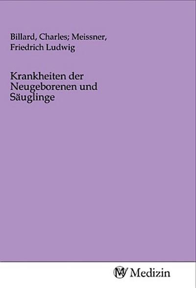 Krankheiten der Neugeborenen und Säuglinge