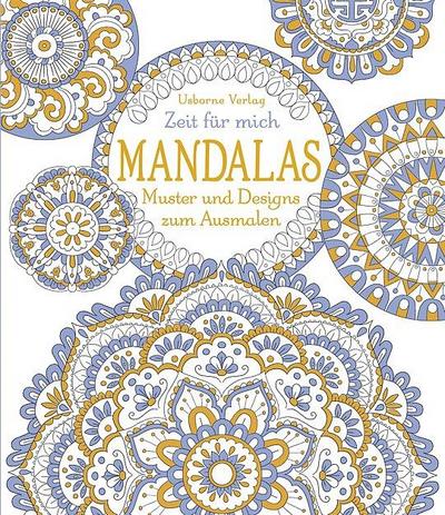 Zeit für mich: Mandalas - Muster und Designs zum Ausmalen