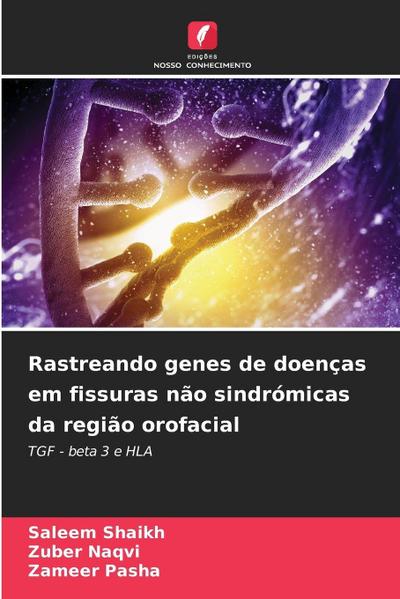 Rastreando genes de doenças em fissuras não sindrómicas da região orofacial