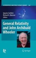 General Relativity and John Archibald Wheeler
