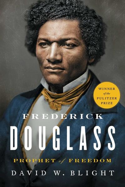 Frederick Douglass: Prophet of Freedom - David W. Blight