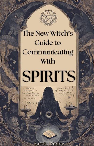 New Witch’s Guide to Communicating with Spirits
