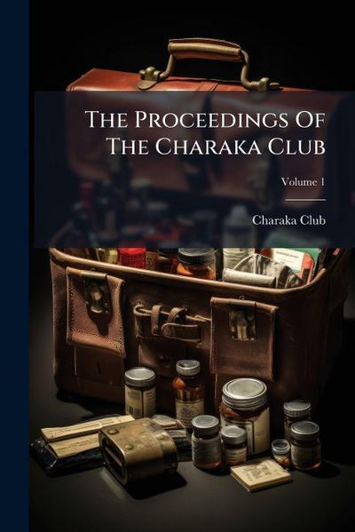 The Proceedings Of The Charaka Club