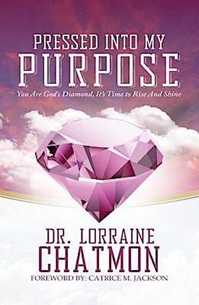 Pressed into My Purpose
