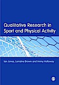 Qualitative Research in Sport and Physical Activity