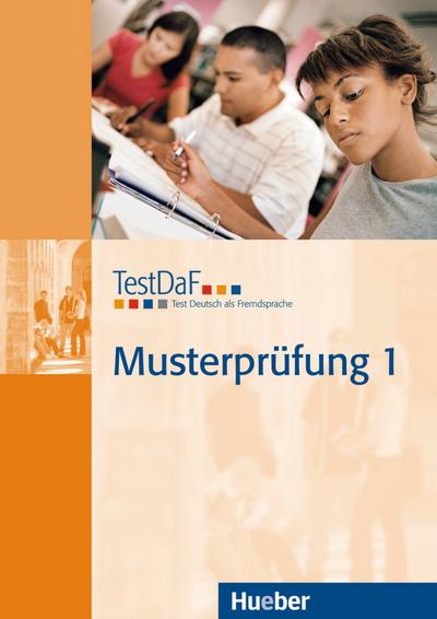 TestDaF Musterprüfung 1: Test Deutsch als Fremdsprache.Deutsch als Fremdsprache / Heft mit Audio-CD