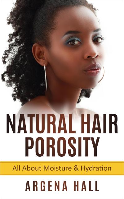Natural Hair Porosity: All About Moisture & Hydration