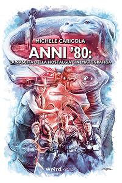 Caricola, M: Anni ’80. La nascita della nostalgia cinematogr