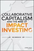 Collaborative Capitalism and the Rise of Impact Investing
