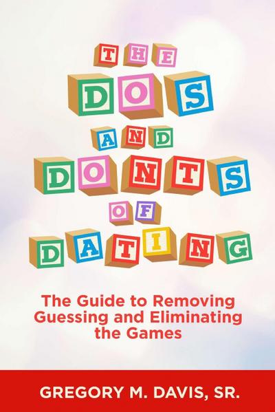 The Dos and Don’ts of Dating