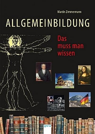Allgemeinbildung. Das muss man wissen