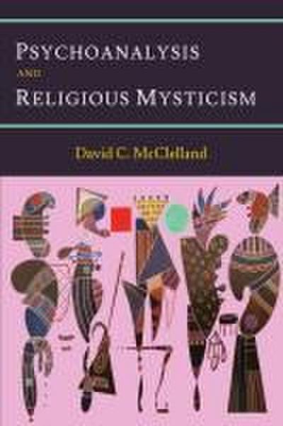 Psychoanalysis and Religious Mysticism