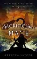 Sacrificial Mage (Blood Magic, #2)