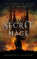 Secret Mage (Blood Magic, #1)