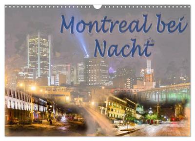 Montreal bei Nacht (Wandkalender 2026 DIN A3 quer), CALVENDO Monatskalender