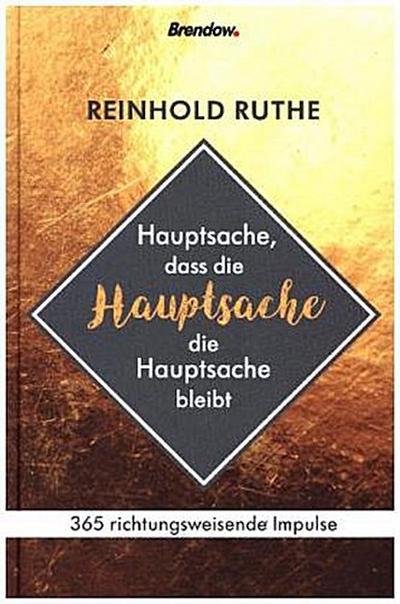 Hauptsache, dass die Hauptsache die Hauptsache bleibt