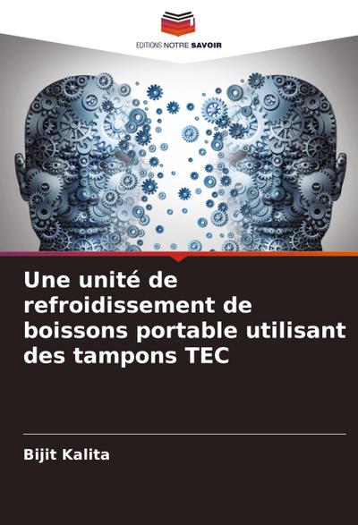 Une unité de refroidissement de boissons portable utilisant des tampons TEC