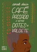 Café Passado e Outros Dotes de Valdete