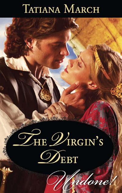 The Virgin’s Debt (Mills & Boon Historical Undone) (Hot Scottish Knights, Book 1)