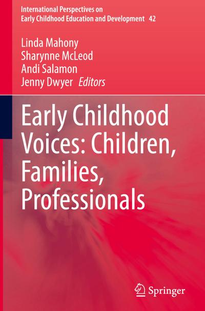 Early Childhood Voices: Children, Families, Professionals