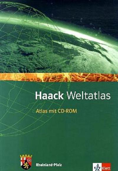 Haack Weltatlas für die Sekundarstufe I. Mit 1 CD-ROM und 1 Arbeitsheft. Ausgabe für Rheinland-Pfalz