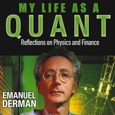 My Life as a Quant Lib/E: Reflections on Physics and Finance