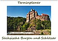 Sächsische Burgen und Schlösser, Terminplaner (Wandkalender 2017 DIN A2 quer) - Gunter Kirsch