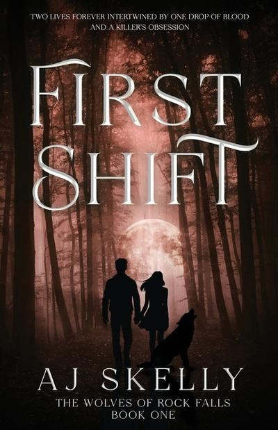 First Shift (The Wolves of Rock Falls Book 1)