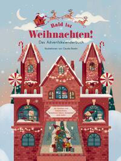 Bald ist Weihnachten! - Das Adventskalenderbuch