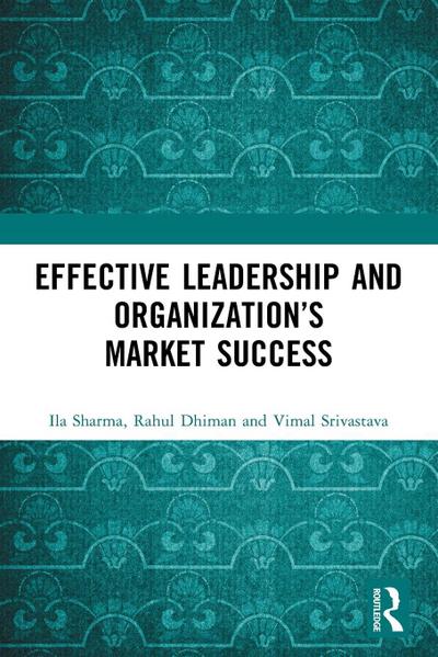 Effective Leadership and Organization’s Market Success