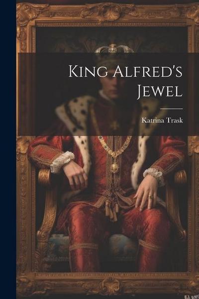 King Alfred’s Jewel
