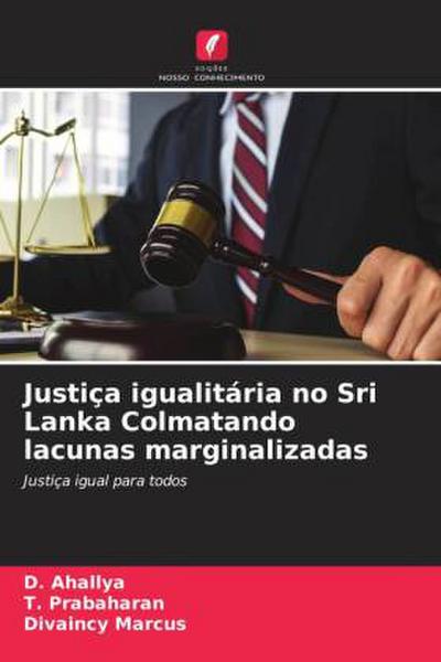 Justiça igualitária no Sri Lanka Colmatando lacunas marginalizadas