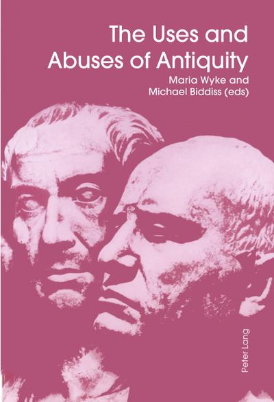 The Uses and Abuses of Antiquity