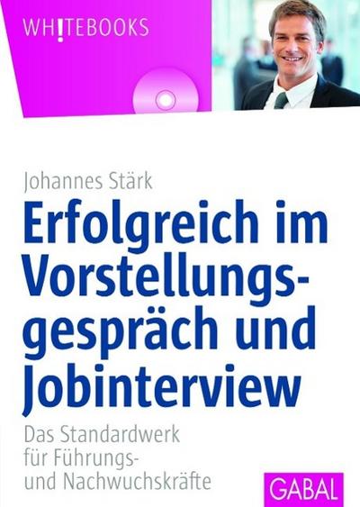 Erfolgreich im Vorstellungsgespräch und Jobinterview, m. CD-ROM