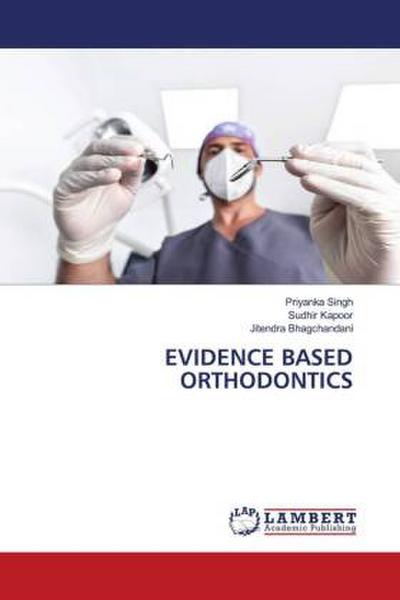 EVIDENCE BASED ORTHODONTICS