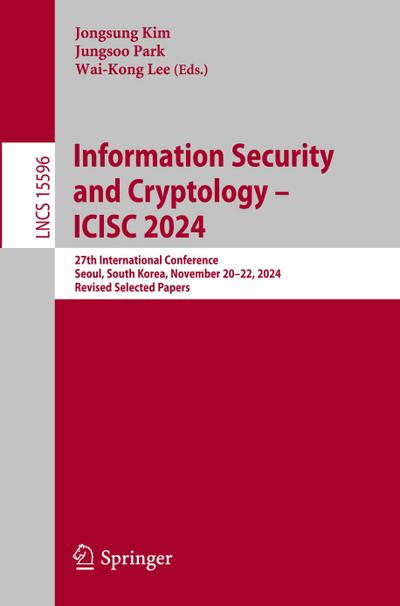Information Security and Cryptology - ICISC 2024