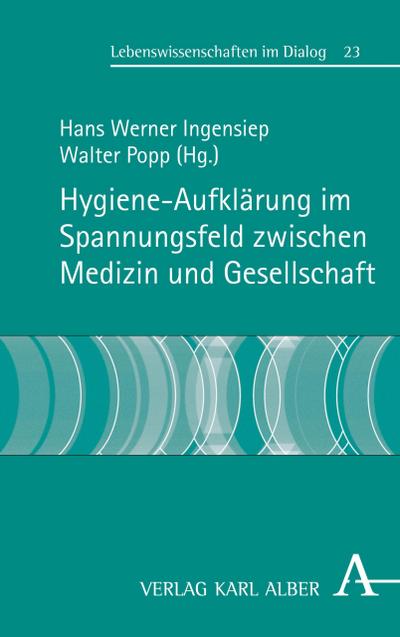 Hygiene-Aufklärung im Spannungsfeld zwischen Medizin und Gesellschaft