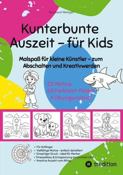 Kunterbunte Auszeit - Malbuch für Kids