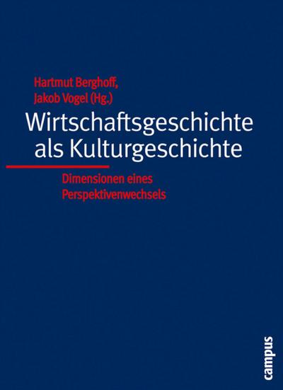 Wirtschaftsgeschichte als Kulturgeschichte