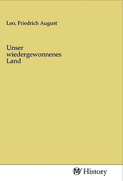 Unser wiedergewonnenes Land