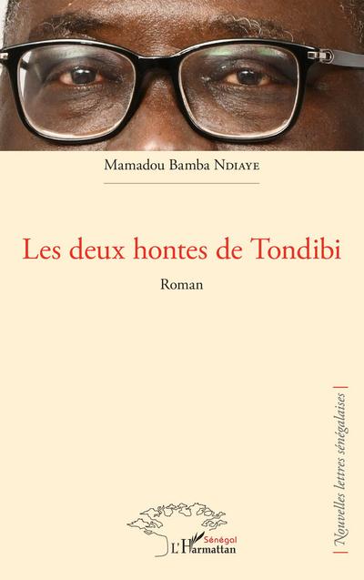 Les deux hontes de Tondibi. Roman