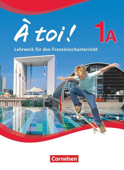 À toi ! - Fünfbändige Ausgabe: Band 1A - Schülerbuch: Festeinband