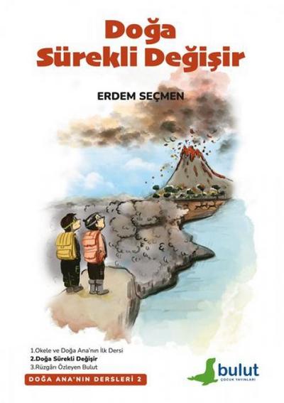 Doga Ananin Dersleri 2 - Doga Sürekli Degisir