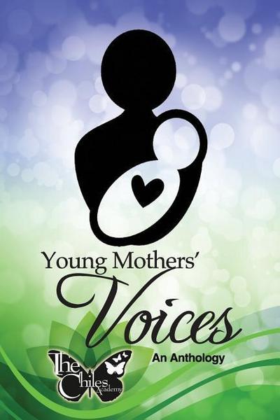 Young Mothers’ Voices: An Anthology