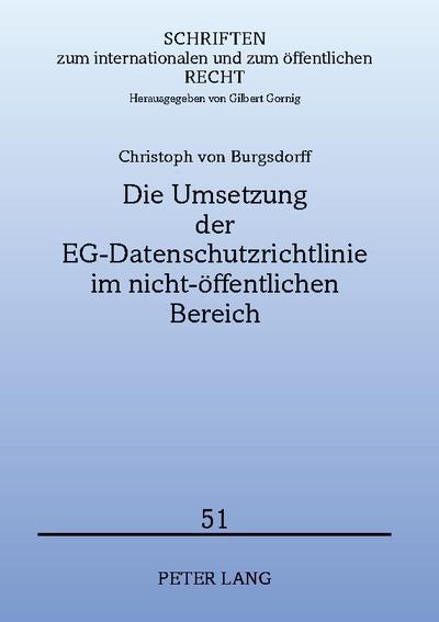 Die Umsetzung der EG-Datenschutzrichtlinie im nicht-öffentlichen Bereich