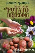 The Lost Art of Potato Breeding