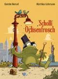 Scholli Ochsenfrosch